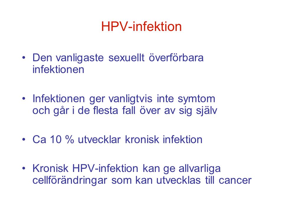 HPV-infektion Den vanligaste sexuellt överförbara infektionen