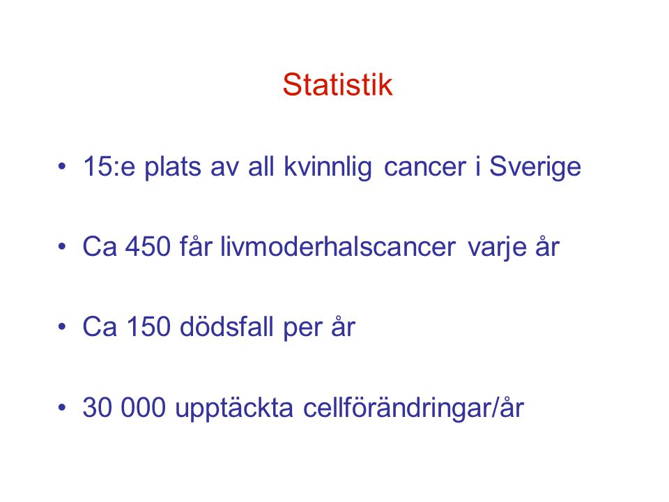 Statistik 15:e plats av all kvinnlig cancer i Sverige