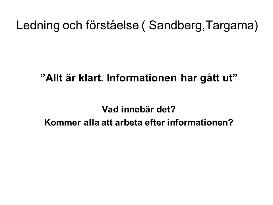 Ledning och förståelse ( Sandberg,Targama)