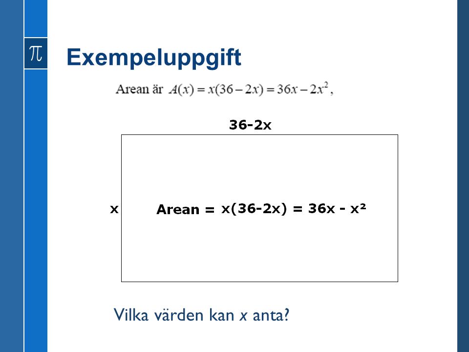 Exempeluppgift Vilka värden kan x anta