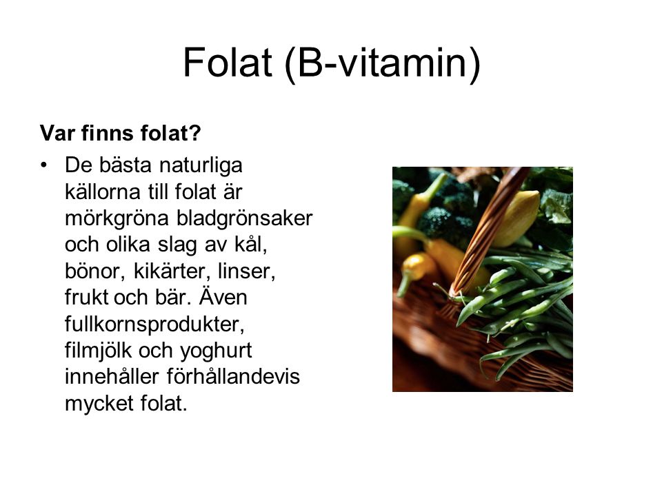 Folat (B-vitamin) Var finns folat