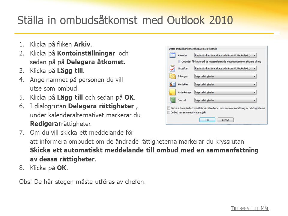 Ställa in ombudsåtkomst med Outlook 2010