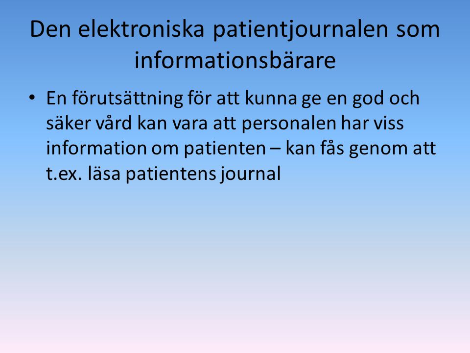 Den elektroniska patientjournalen som informationsbärare