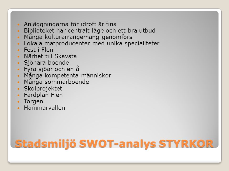 Stadsmiljö SWOT-analys STYRKOR