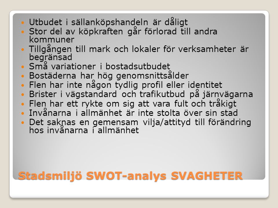 Stadsmiljö SWOT-analys SVAGHETER