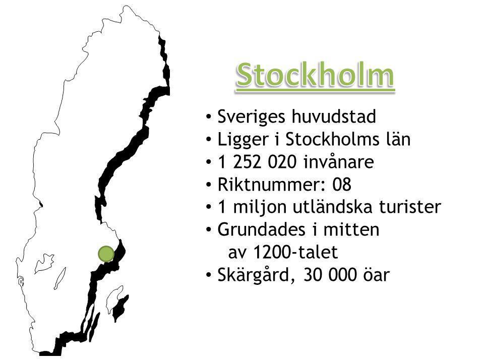 Stockholm Sveriges huvudstad Ligger i Stockholms län