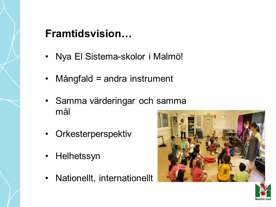 Framtidsvision… Nya El Sistema-skolor i Malmö!