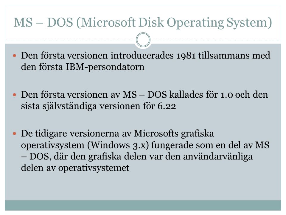 MS – DOS (Microsoft Disk Operating System)