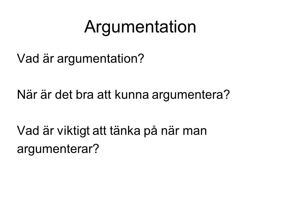 Argumentation Vad är argumentation