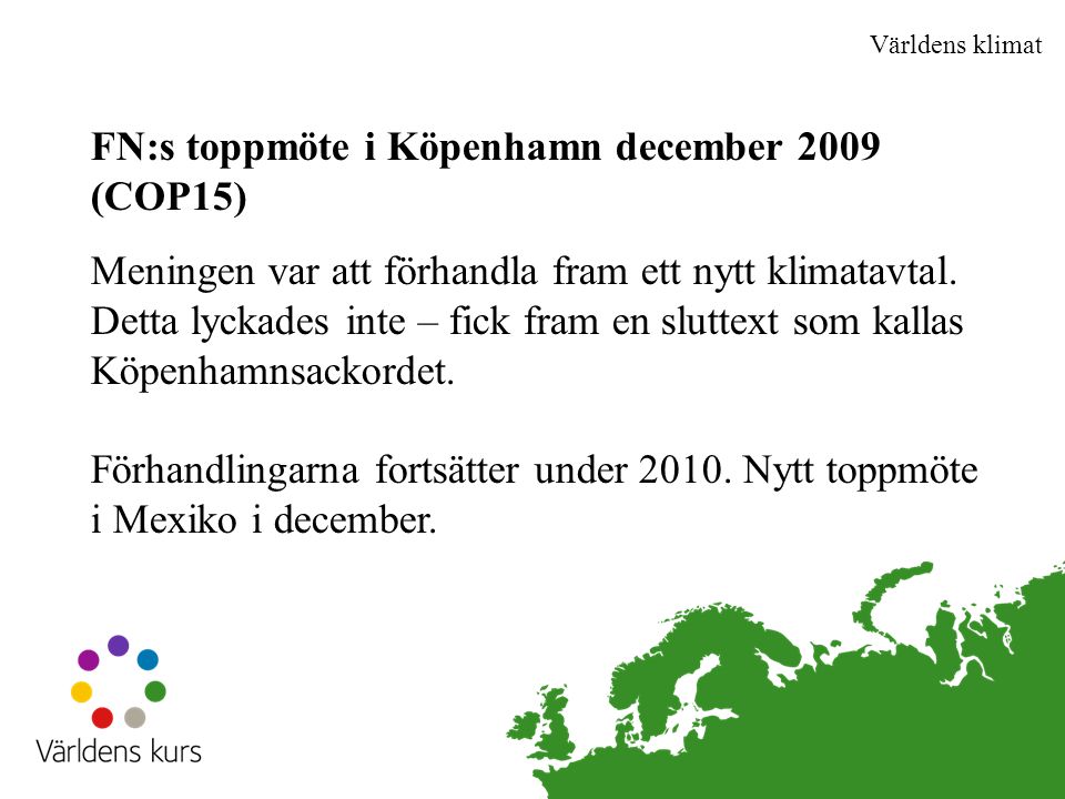FN:s toppmöte i Köpenhamn december 2009 (COP15)