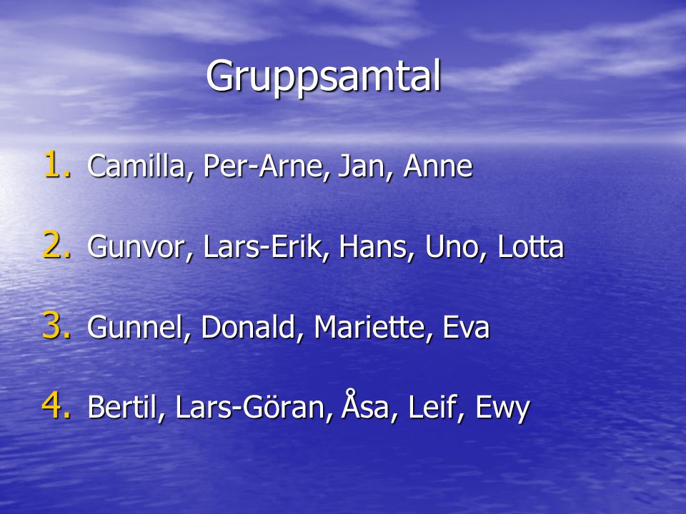 Gruppsamtal Camilla, Per-Arne, Jan, Anne