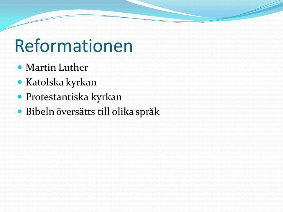 Reformationen Martin Luther Katolska kyrkan Protestantiska kyrkan