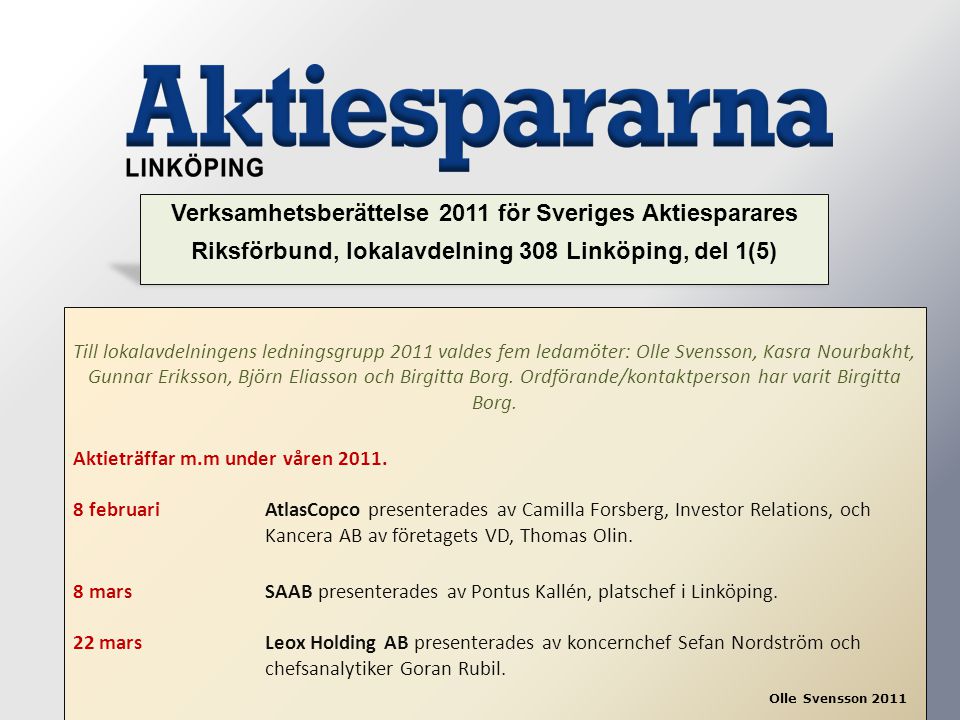 Verksamhetsberättelse 2011 för Sveriges Aktiesparares Riksförbund, lokalavdelning 308 Linköping, del 1(5)