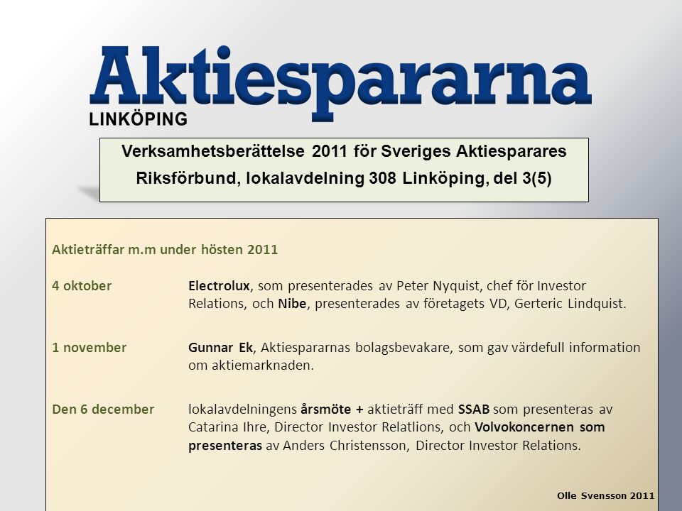 Verksamhetsberättelse 2011 för Sveriges Aktiesparares Riksförbund, lokalavdelning 308 Linköping, del 3(5)