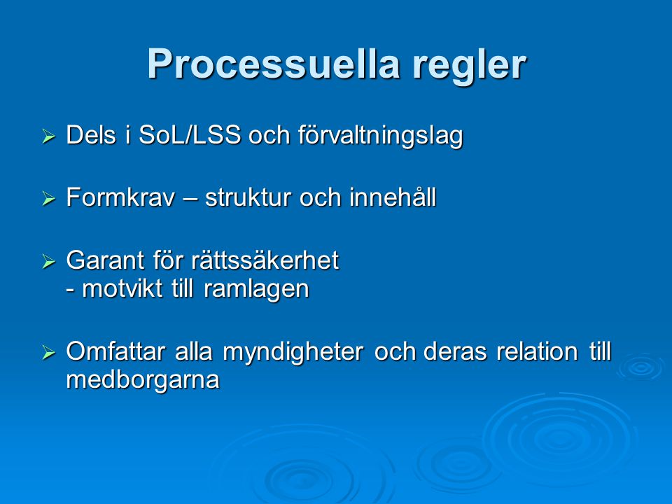 Processuella regler Dels i SoL/LSS och förvaltningslag