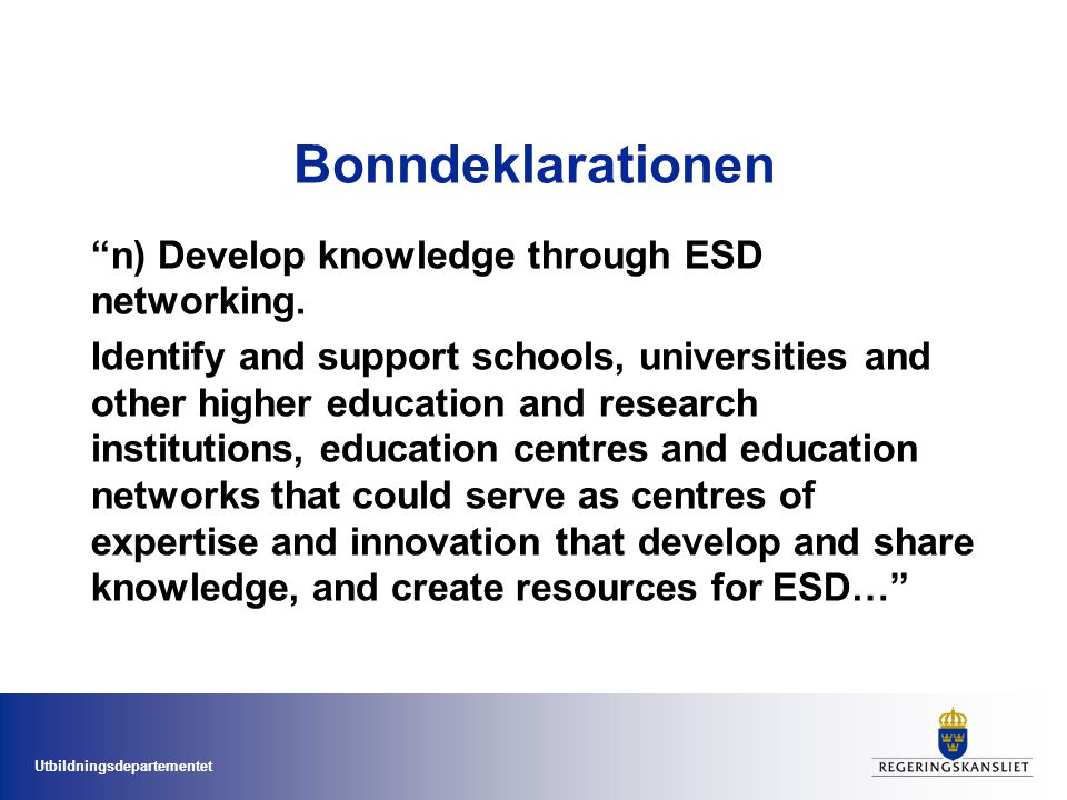 Bonndeklarationen n) Develop knowledge through ESD networking.