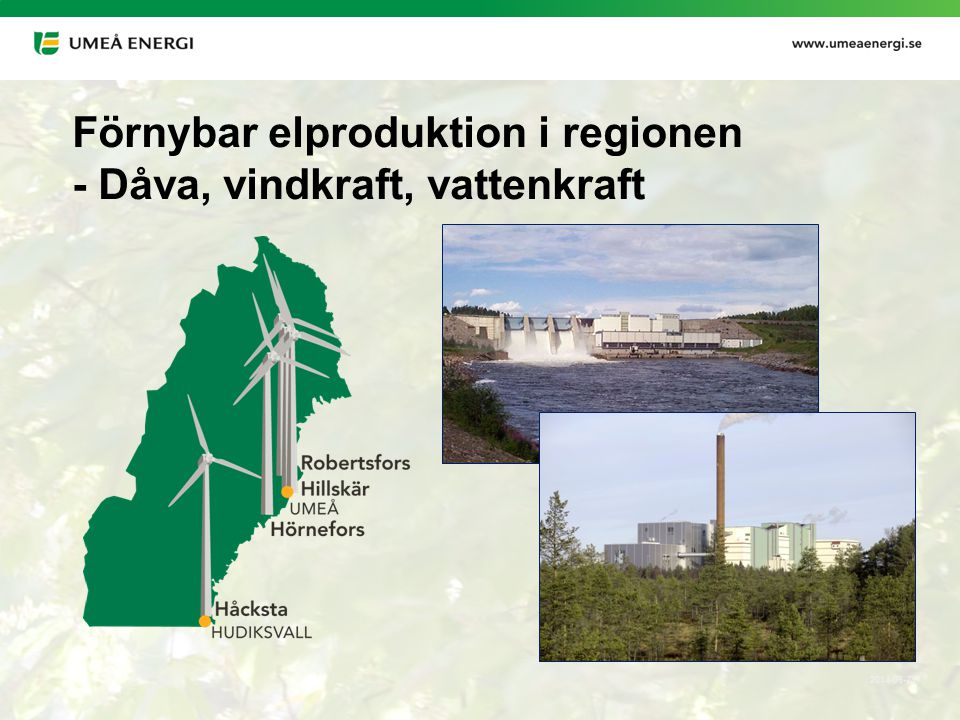 Förnybar elproduktion i regionen - Dåva, vindkraft, vattenkraft