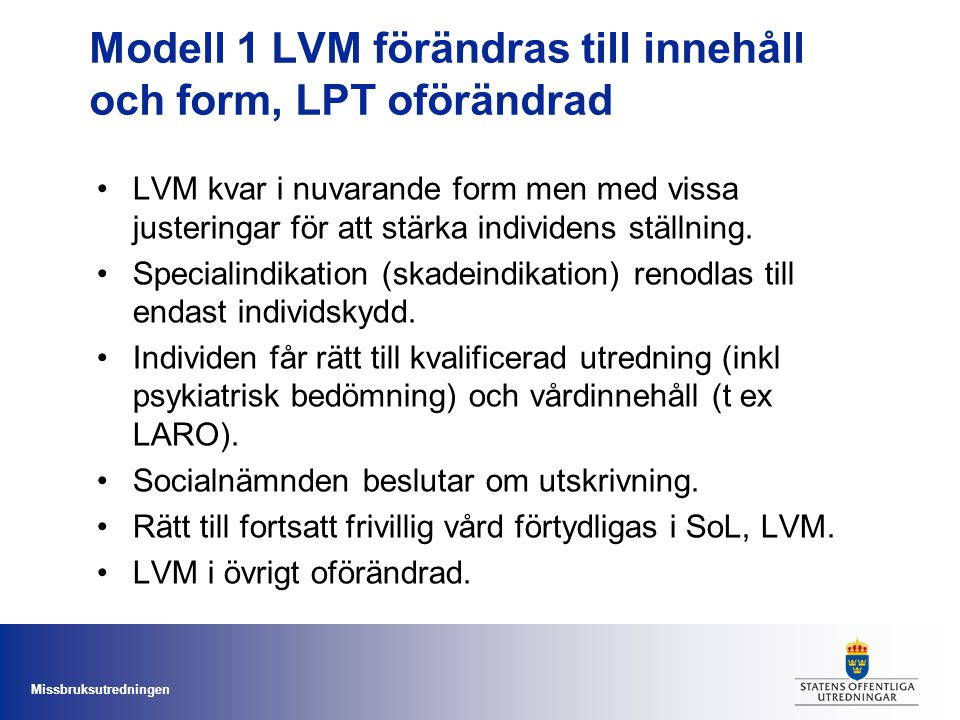 Modell 1 LVM förändras till innehåll och form, LPT oförändrad