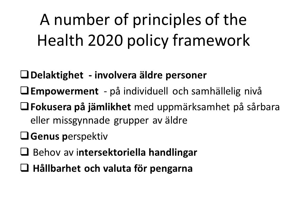 A number of principles of the Health 2020 policy framework