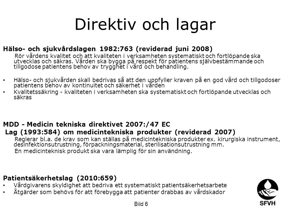 Direktiv och lagar Hälso- och sjukvårdslagen 1982:763 (reviderad juni 2008)