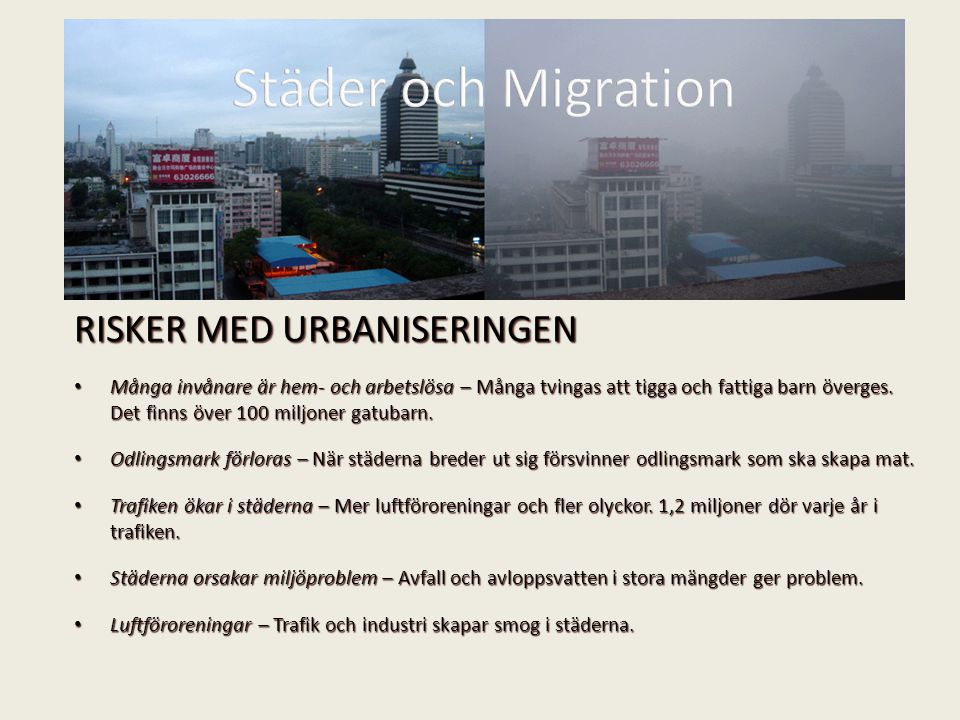 Städer och Migration RISKER MED URBANISERINGEN