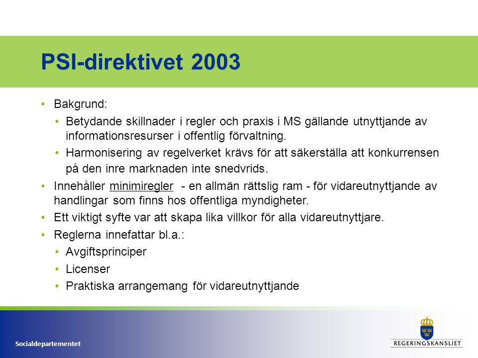 PSI-direktivet 2003 Bakgrund: