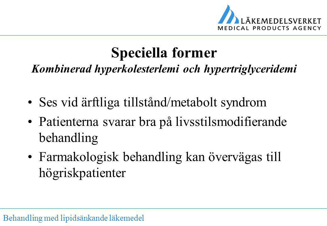 Speciella former Kombinerad hyperkolesterlemi och hypertriglyceridemi