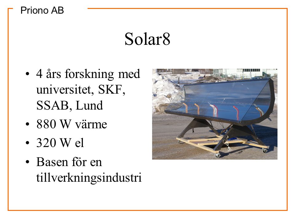 Solar8 4 års forskning med universitet, SKF, SSAB, Lund 880 W värme