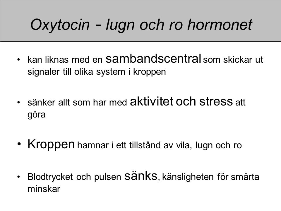 Oxytocin - lugn och ro hormonet