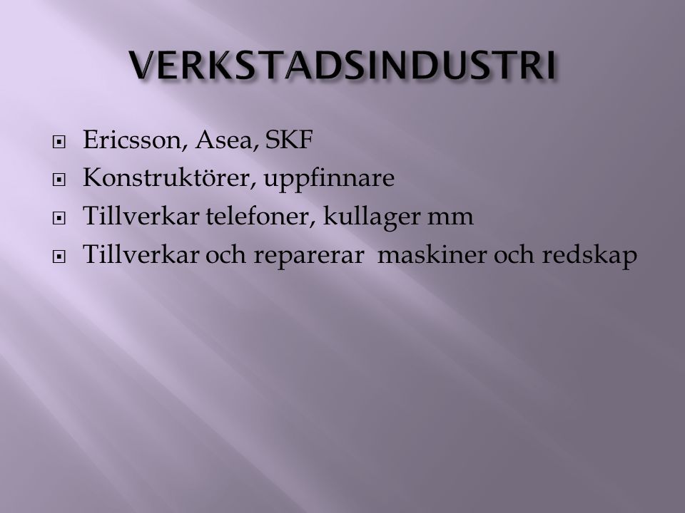 verkstadsindustri Ericsson, Asea, SKF Konstruktörer, uppfinnare