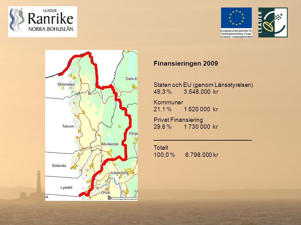 Finansieringen 2009 Staten och EU (genom Länsstyrelsen) 49,3 % kr. Kommuner 21,1 % kr.