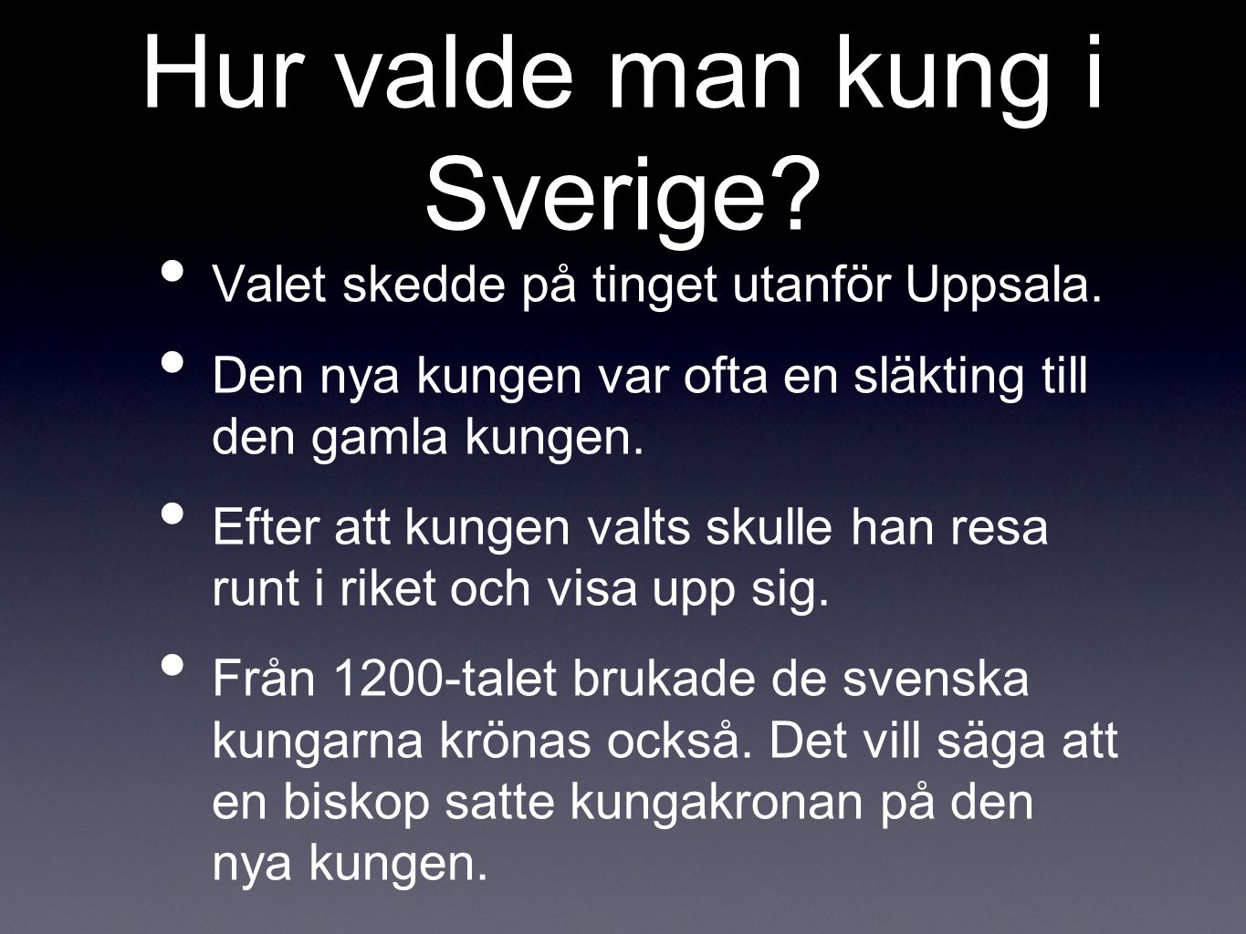 Hur valde man kung i Sverige