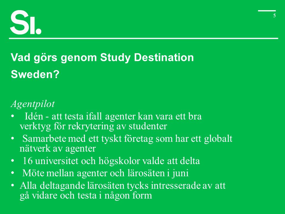 Vad görs genom Study Destination Sweden