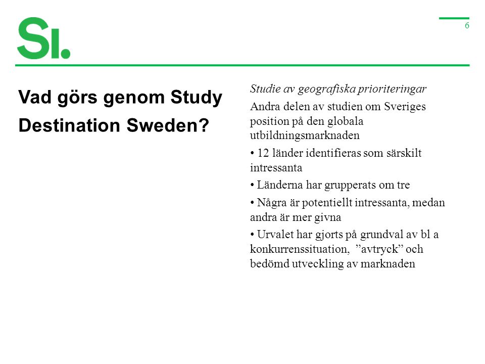 Vad görs genom Study Destination Sweden