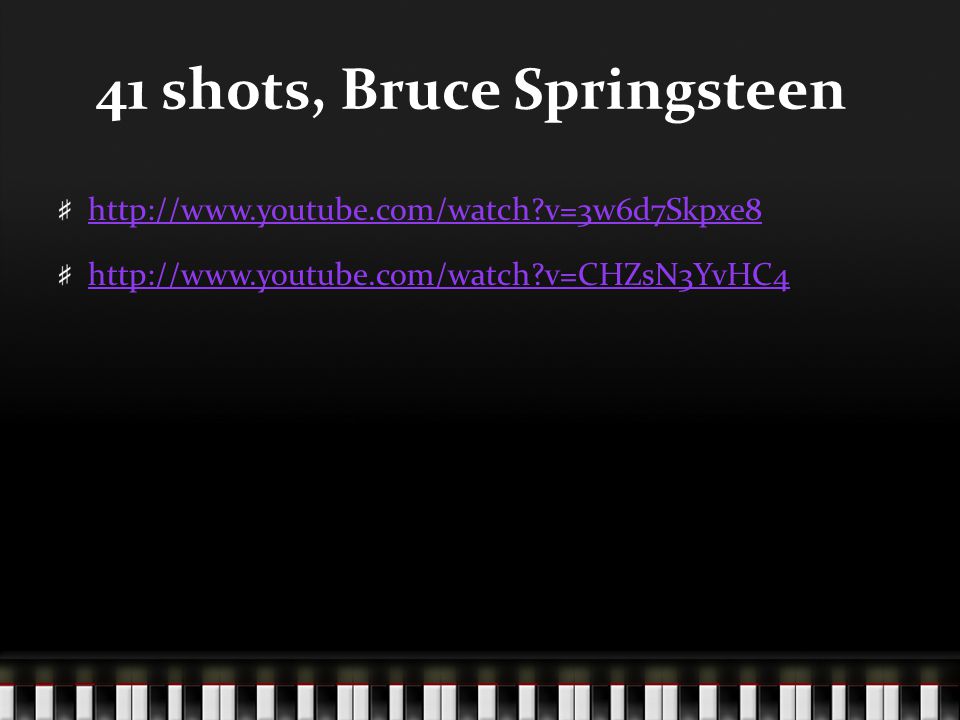 41 shots, Bruce Springsteen