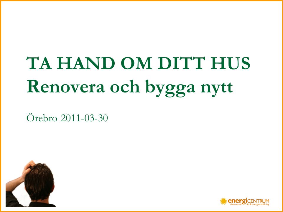 TA HAND OM DITT HUS Renovera och bygga nytt Örebro