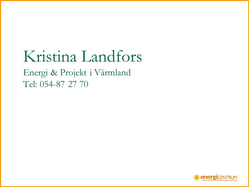 Kristina Landfors Energi & Projekt i Värmland Tel: