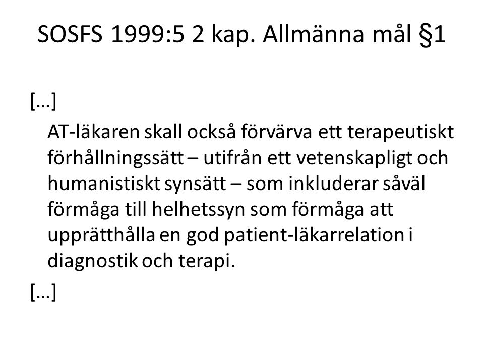 SOSFS 1999:5 2 kap. Allmänna mål §1