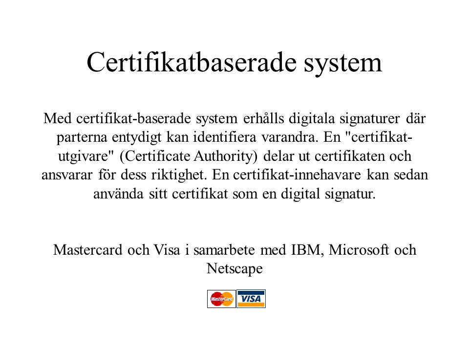Certifikatbaserade system