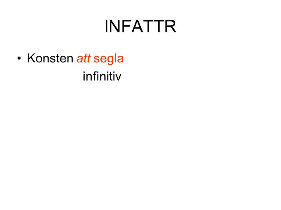 INFATTR Konsten att segla infinitiv