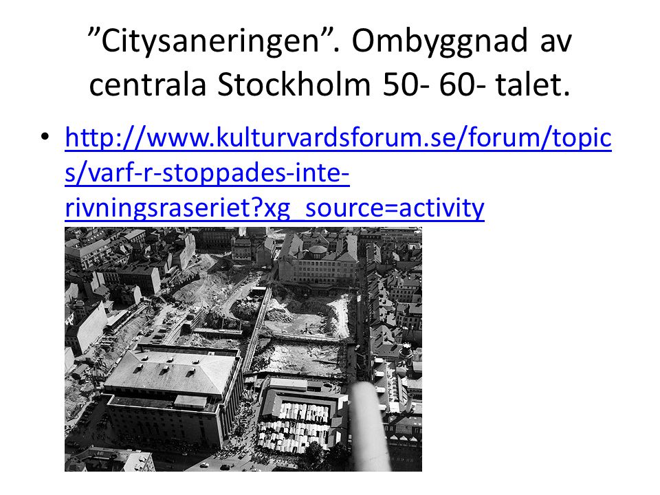 Citysaneringen . Ombyggnad av centrala Stockholm talet.