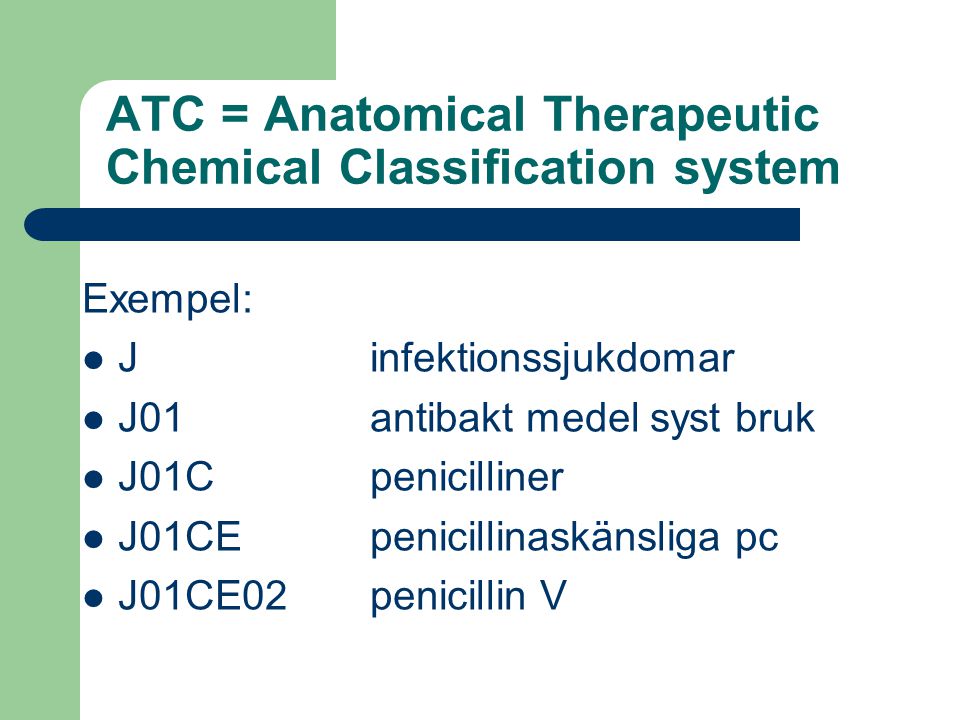 ATC = Anatomical Therapeutic Chemical Classification system