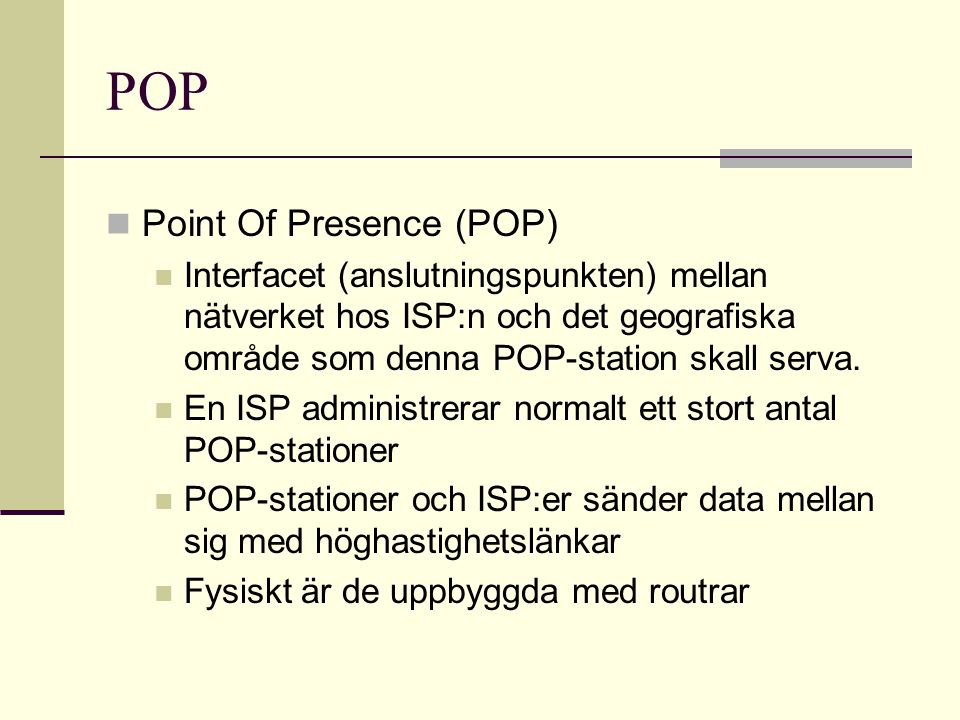POP Point Of Presence (POP)