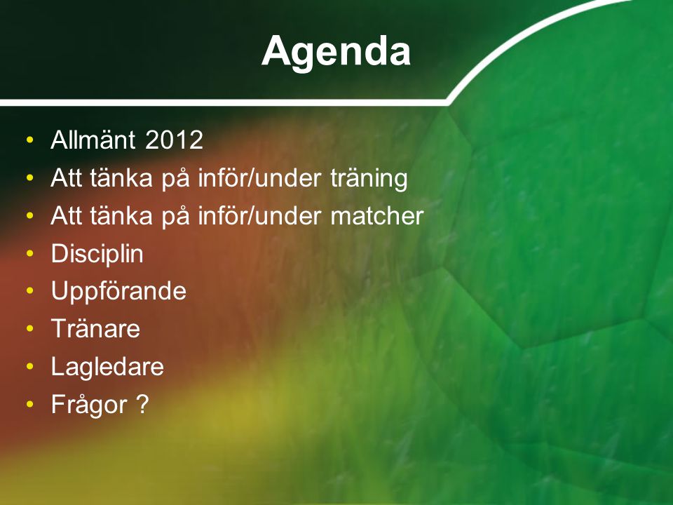 Agenda Allmänt 2012 Att tänka på inför/under träning