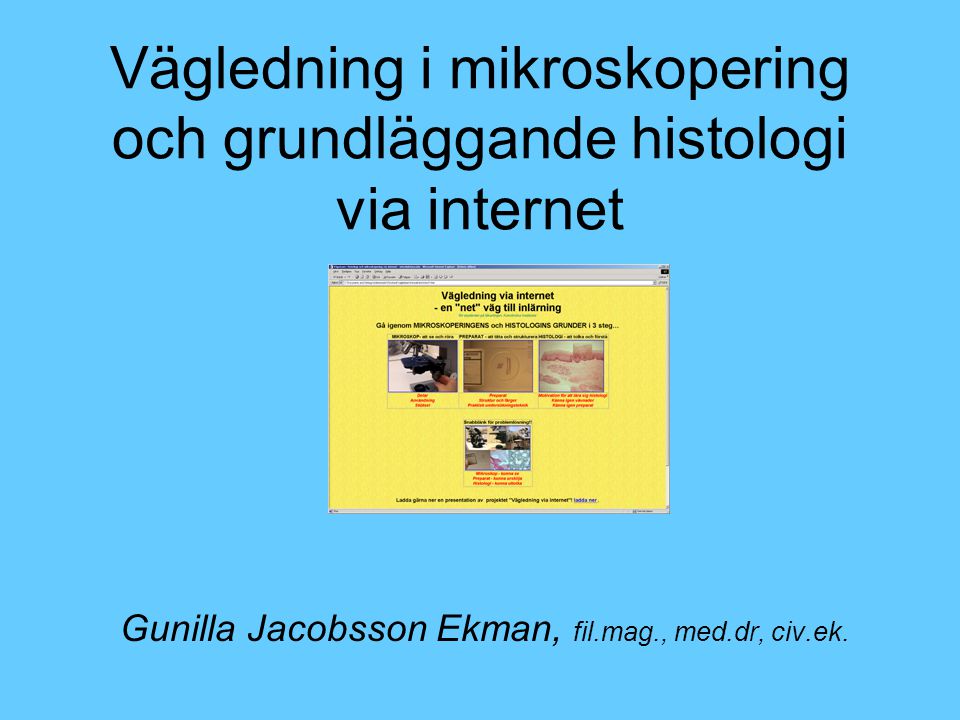 Vägledning i mikroskopering och grundläggande histologi via internet
