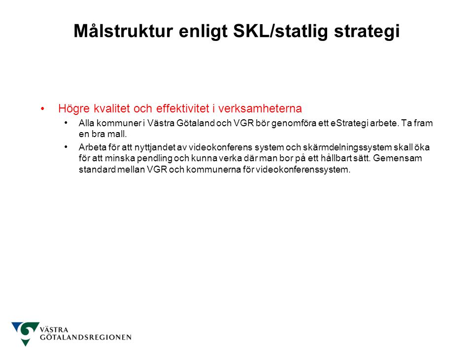 Målstruktur enligt SKL/statlig strategi