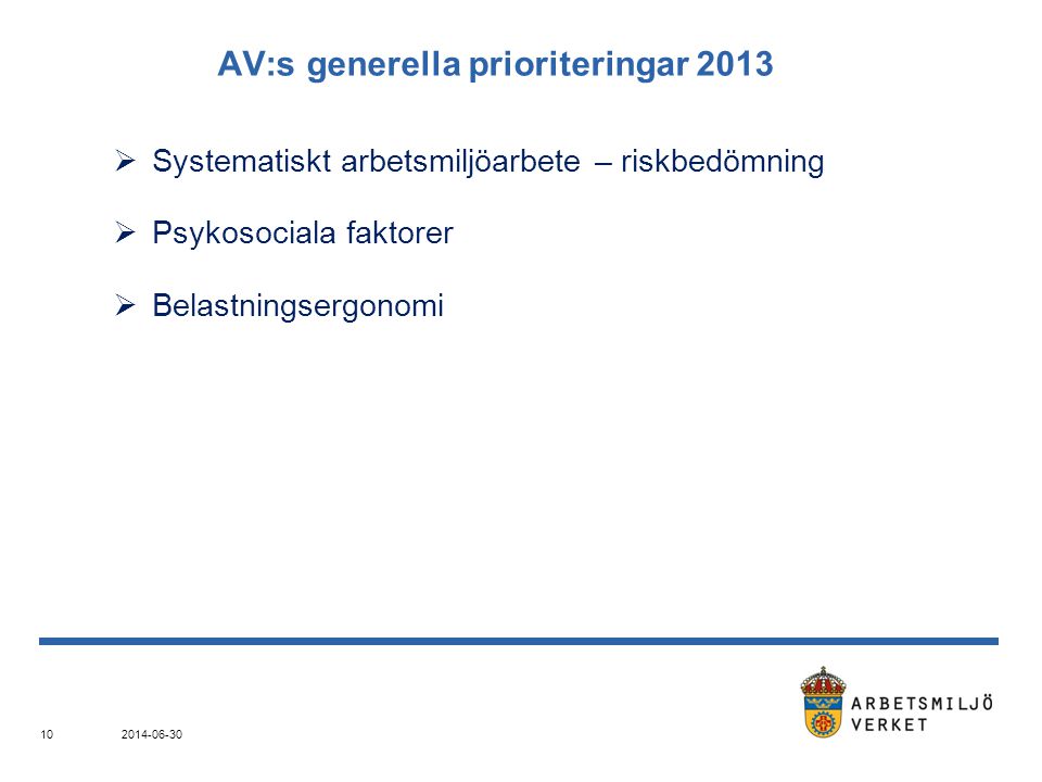 AV:s generella prioriteringar 2013