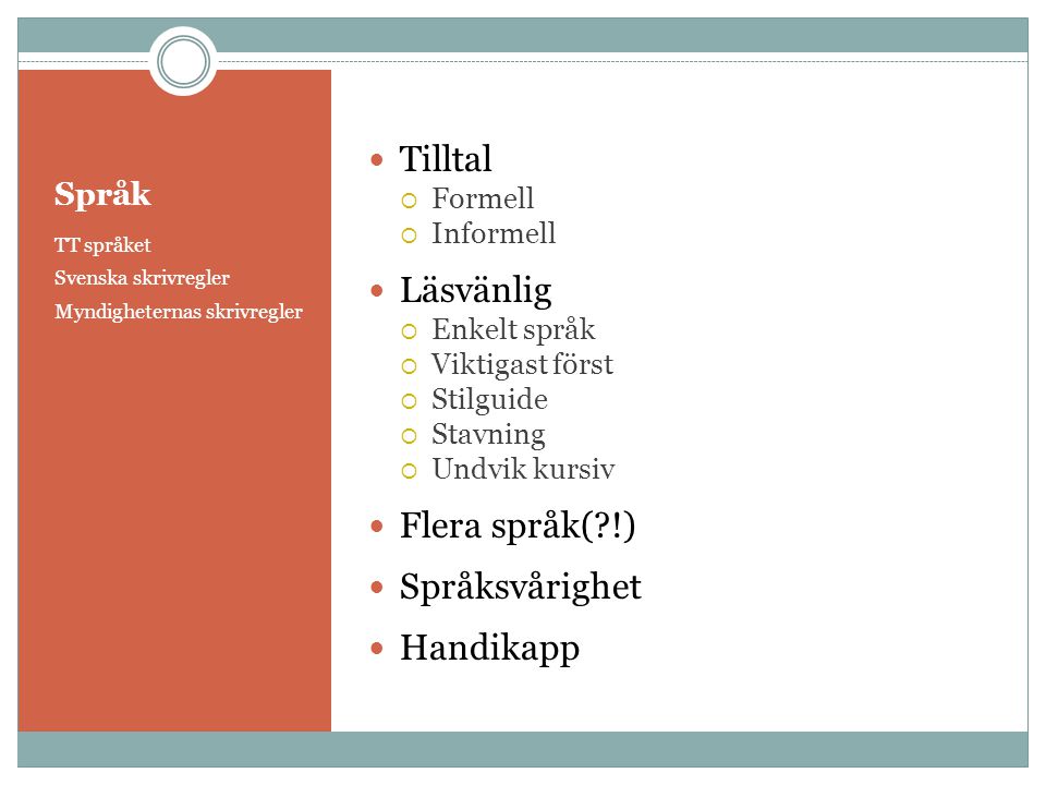 Tilltal Läsvänlig Flera språk( !) Språksvårighet Handikapp Språk