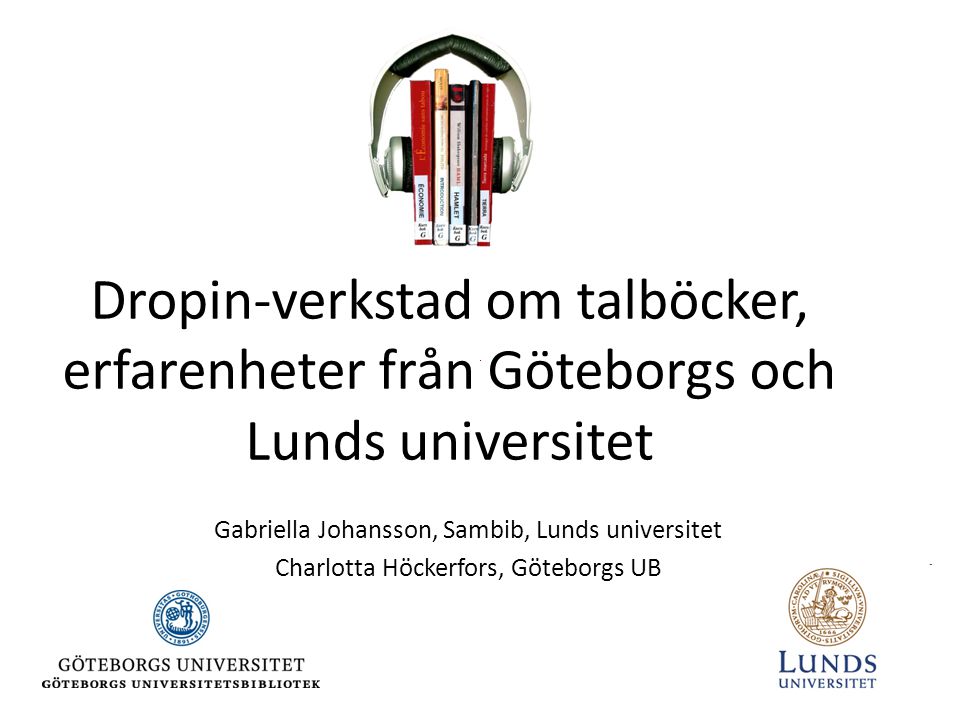 Dropin-verkstad om talböcker, erfarenheter från Göteborgs och Lunds universitet