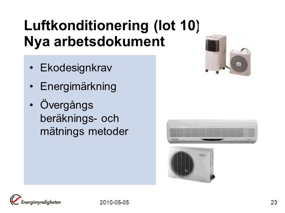 Luftkonditionering (lot 10) Nya arbetsdokument